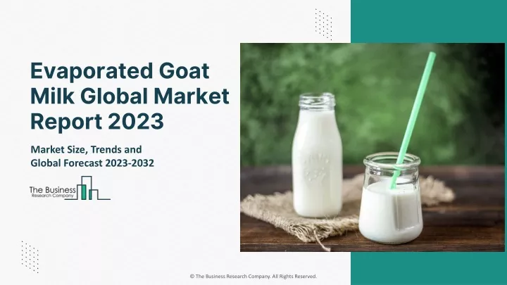 evaporated goat milk global market report 2023