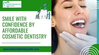 Smile with Confidence By Affordable Cosmetic Dentistry