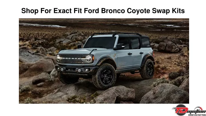 shop for exact fit ford bronco coyote swap kits