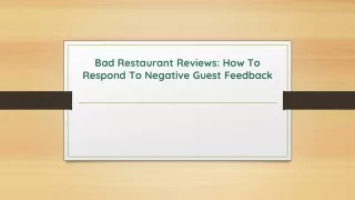 "Bad Restaurant Reviews: How To Respond To Negative Guest Feedback "