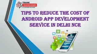 Tips To Reduce The Cost Of Android App Development Service In Delhi NCR