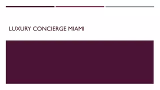 Luxury concierge Miami