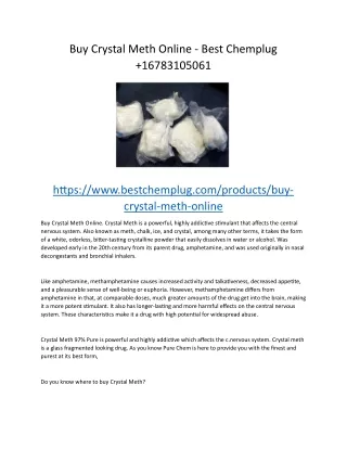 Buy Crystal Meth Online - Best Chemplug  16783105061