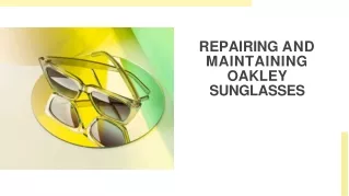 Repairing and Maintaining Oakley Sunglasses