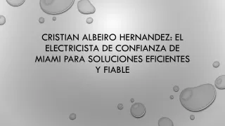 Elija a Cristian Albeiro Hernandez para Soluciones Eléctricas deCalidad en Miami