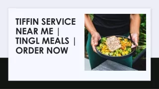 Tiffin Service Near Me | Tingl Meals | Order Now