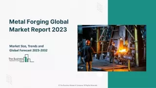 metal forging global market report 2023