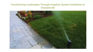 Transforming Landscapes Through Irrigation System Installation In Charlotte NC