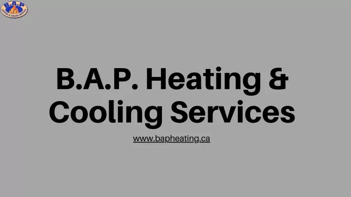 b a p heating cooling services www bapheating ca