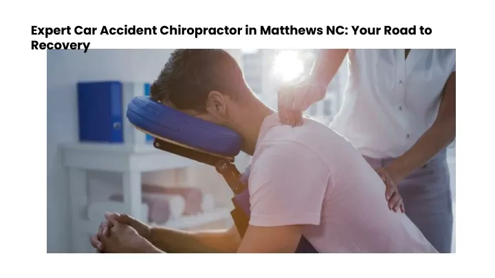 expert car accident chiropractor in matthews