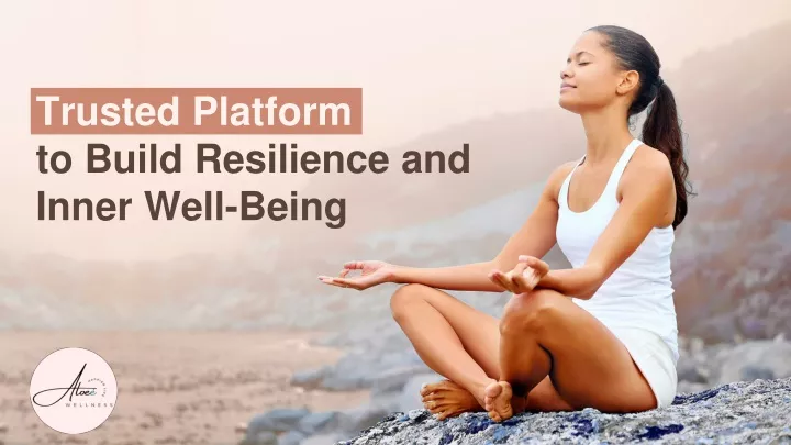 trusted platform to build resilience and inner well being