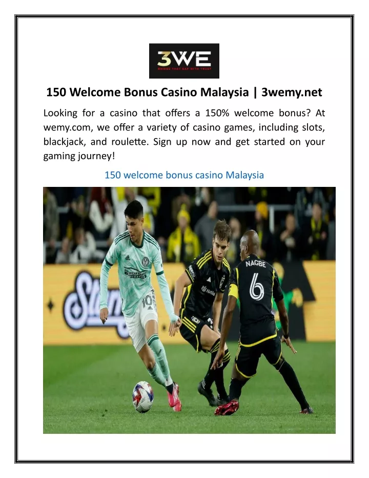 150 welcome bonus casino malaysia 3wemy net