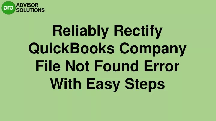 reliably rectify quickbooks company file