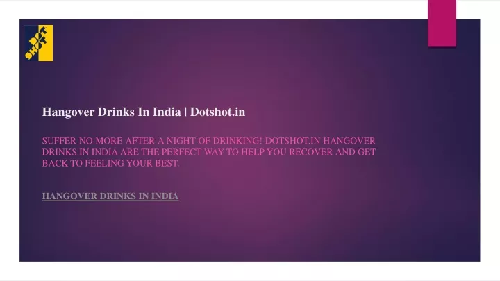 hangover drinks in india dotshot in