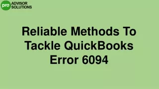 reliable methods to tackle quickbooks error 6094