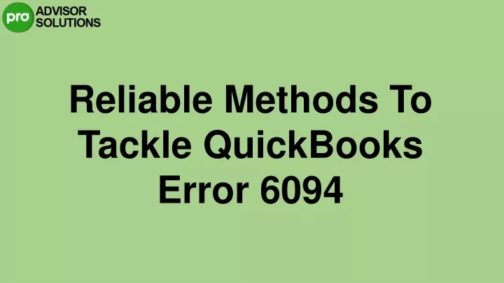 reliable methods to tackle quickbooks error 6094