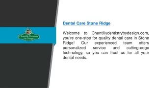 Dental Care Stone Ridge  Chantillydentistrybydesign.com