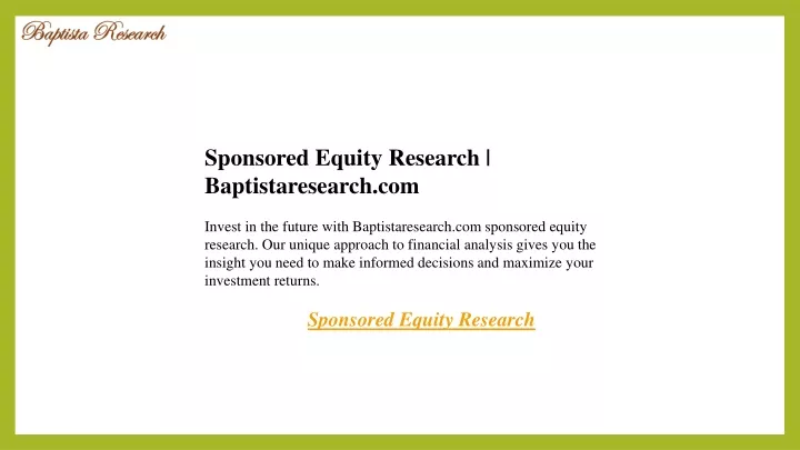 sponsored equity research baptistaresearch