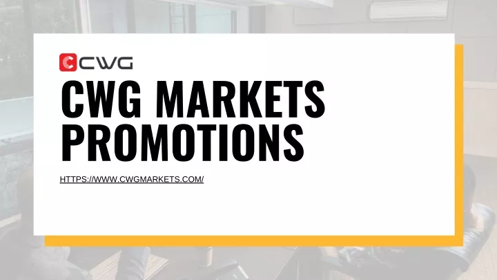 cwg markets promotions https www cwgmarkets com