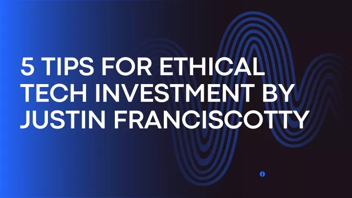 5 tips for ethical tech investment by justin