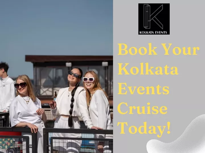 book your kolkata events cruise today