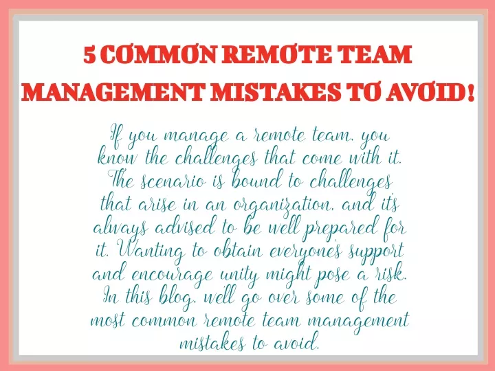 5 common remote team management mistakes to avoid