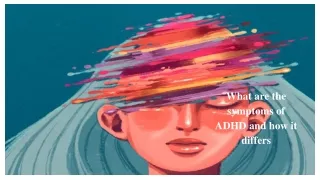 what are the symptoms of adhd and how it differs
