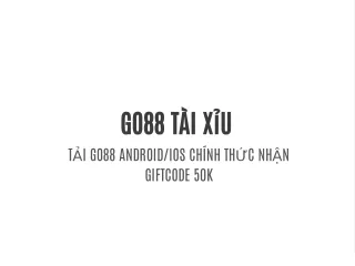 TẢI GO88 ANDROID/IOS CHÍNH THỨC NHẬN GIFTCODE 50K