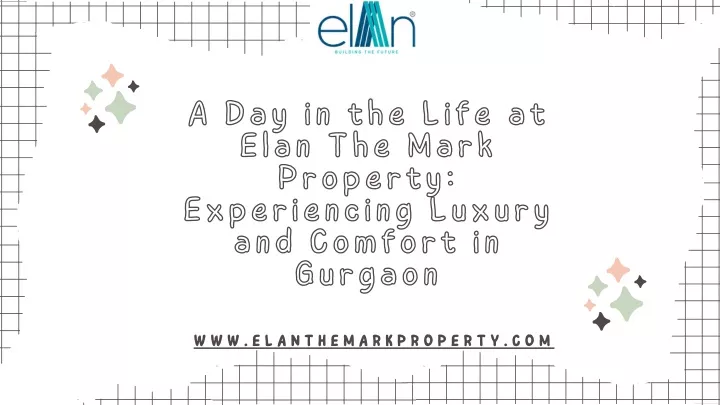 a day in the life at elan the mark property