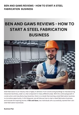 BEN AND GAWS REVIEWS - HOW TO START A STEEL FABRICATION BUSINESS