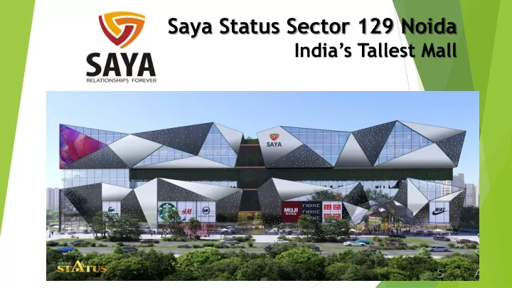 saya status sector 129 noida india s tallest mall