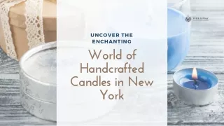 Uncover the Enchanting World of Handcrafted Candles in New York