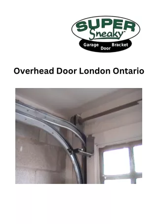 Overhead Door Experts in London, Ontario for Seamless Access Solutions - Super Sneaky