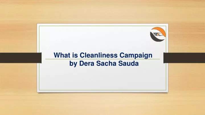 what is cleanliness campaign by dera sacha sauda