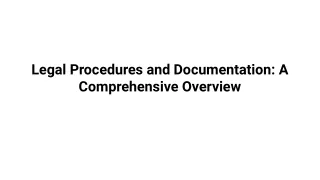 Legal Procedures and Documentation_ A Comprehensive Overview