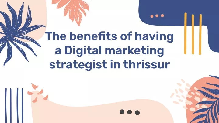 the benefits of having a digital marketing