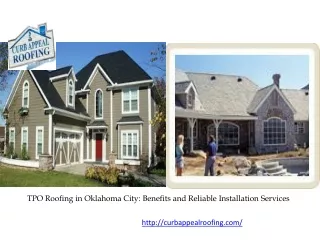 TPO Roofing in Oklahoma City Benefits and Reliable Installation Services