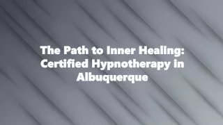 The Path to Inner Healing Certified Hypnotherapy in Albuquerque