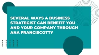 Several ways a business strategist can benefit you and your company Through Ana Franciscotty