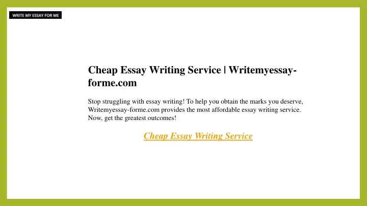 cheap essay writing service writemyessay forme