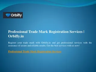 Professional Trade Mark Registration Services  Orbifly.in