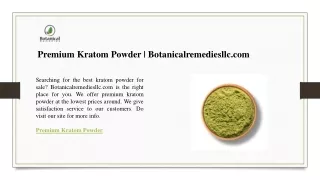 Premium Kratom Powder  Botanicalremediesllc.com