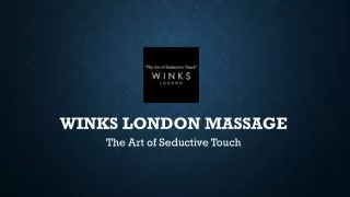 Discover Sensual Bliss with Nuru Massage in London at WINKS London