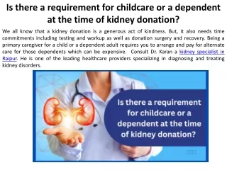 Is child care or other dependent support required during the kidney donation?