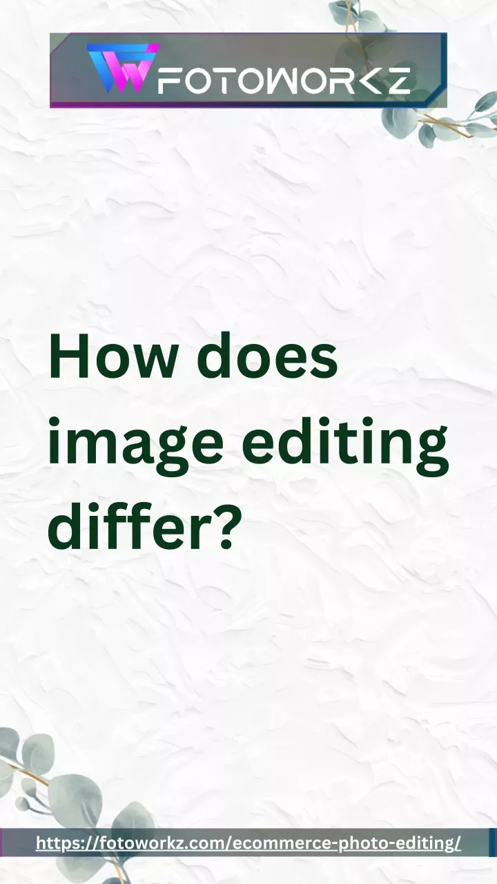 how does image editing differ