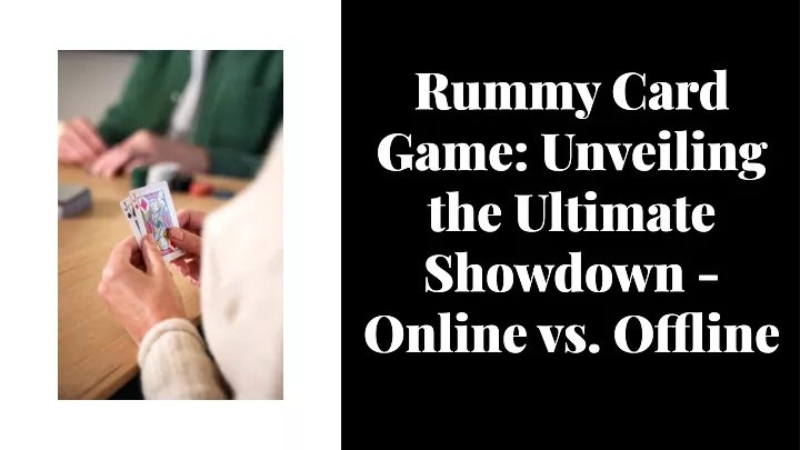 rummy card game unveiling the ultimate showdown
