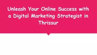 Unleash Your Online Success with a Digital Marketing Strategist in Thrissur (1)