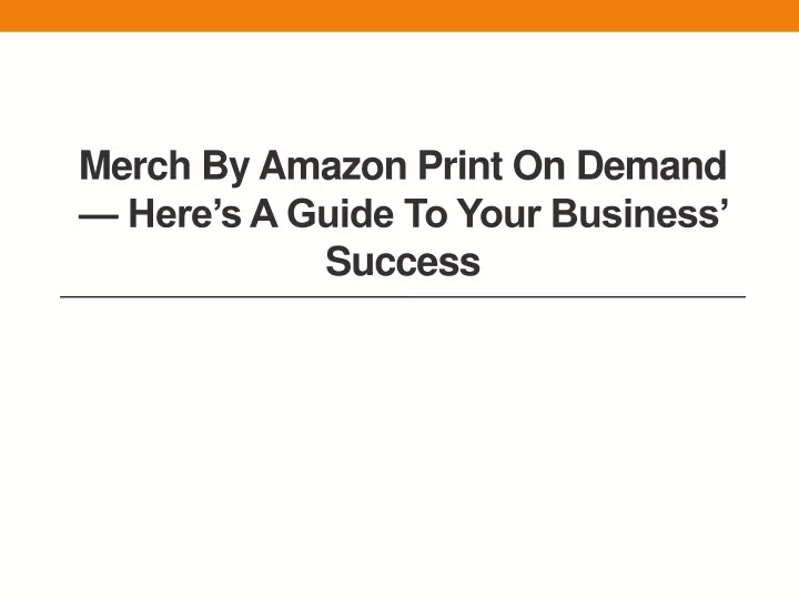 merch by amazon print on demand here s a guide to your business success