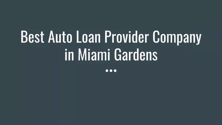 best auto loan provider company in miami gardens