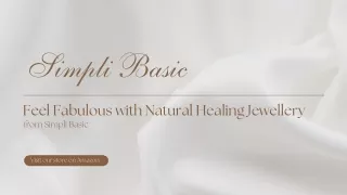 Simpli Basic, Jewellery with Natural Healing Benefits